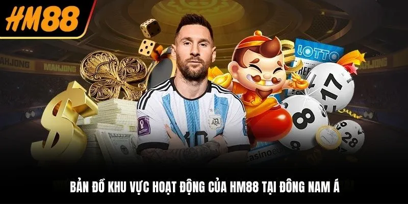 Bản đồ khu vực hoạt động của HM88 tại Đông Nam Á