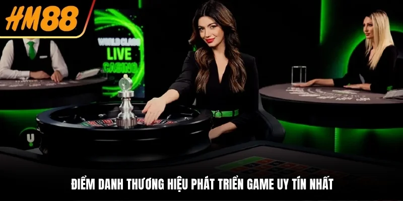 Điểm danh thương hiệu phát triển game uy tín nhất