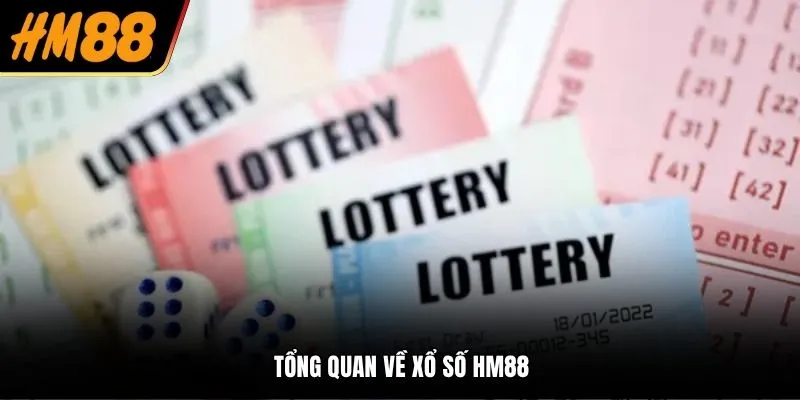 Tổng quan về xổ số HM88
